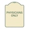 Signmission Designer Series Physicians Only, Tan & Green Heavy-Gauge Aluminum Sign, 24" x 18", TG-1824-23300 A-DES-TG-1824-23300 - alternate 1
